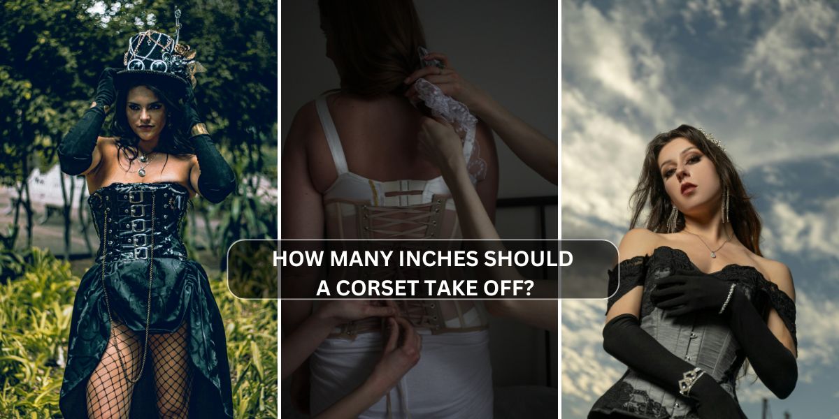 How Many Inches Should a Corset Take Off