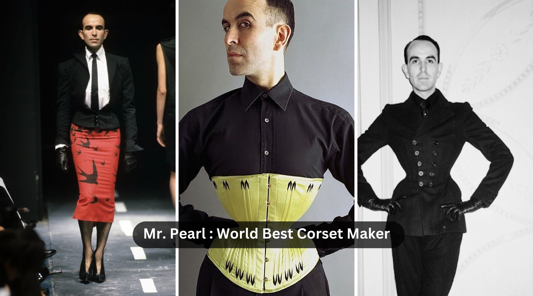 Celebrity Corset Maker Mr Pearl - The Man Who Designs & Wears Corsets