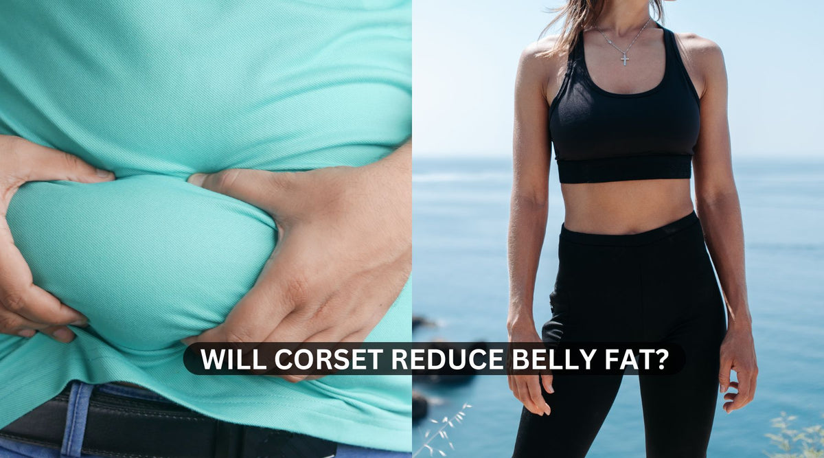 Will corset reduce belly fat